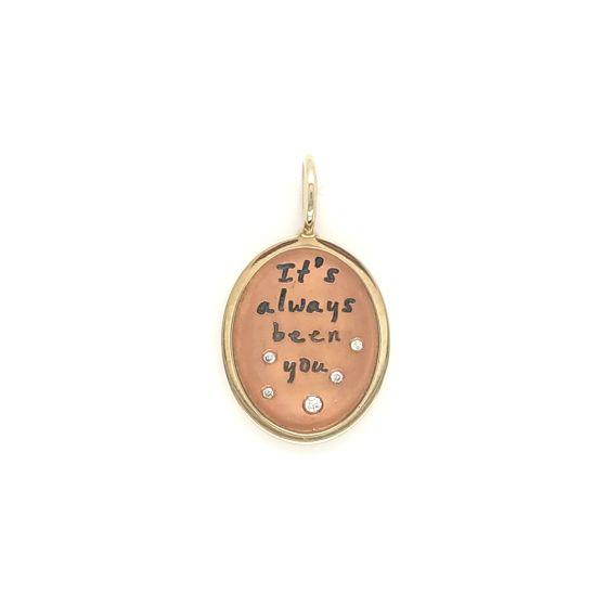 'Its Always Been You' Charm